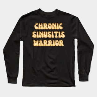 Chronic Sinusitis Warrior Long Sleeve T-Shirt